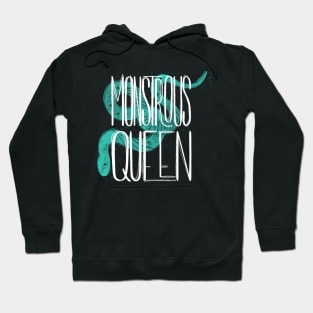 monstrous queen Hoodie